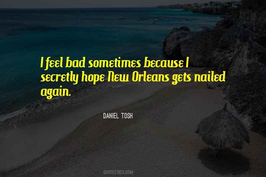 I Feel Bad Quotes #564884