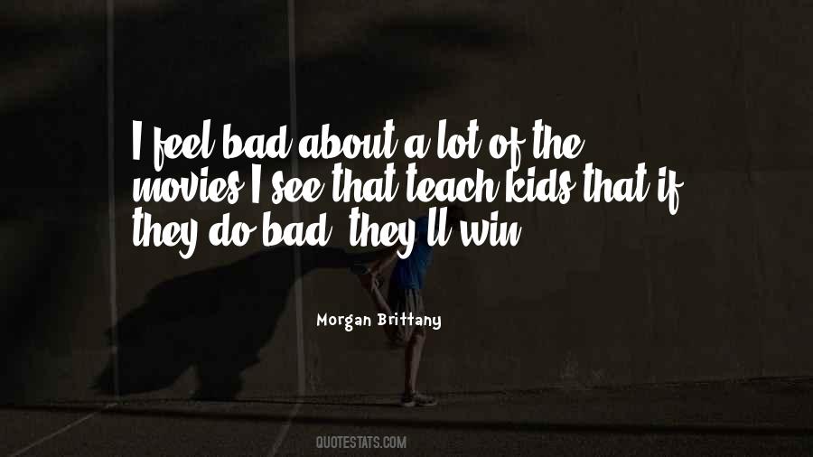 I Feel Bad Quotes #644047