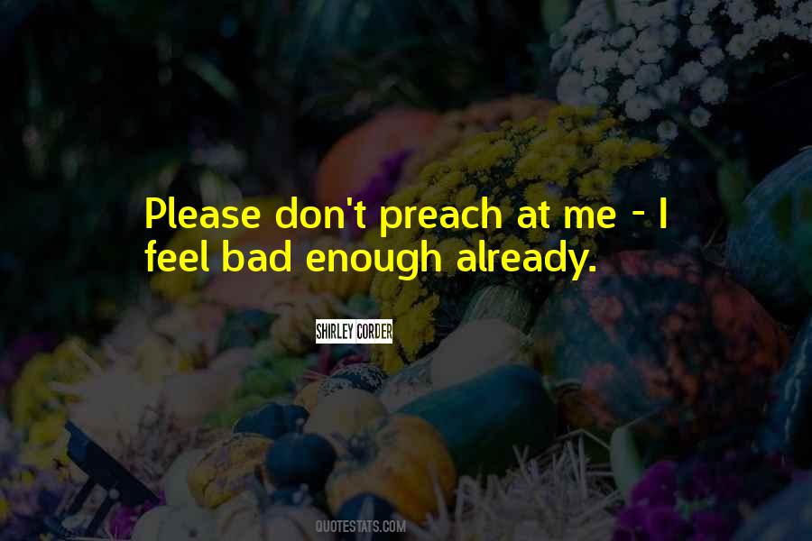 I Feel Bad Quotes #873082