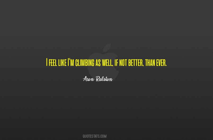 I Feel Better Without You Quotes #15970