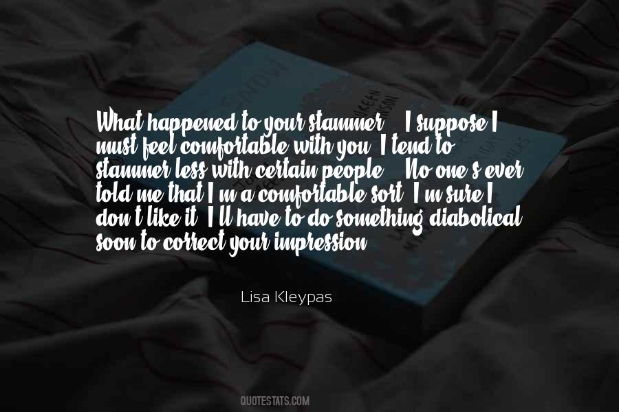 I Feel Comfortable With You Quotes #1570511