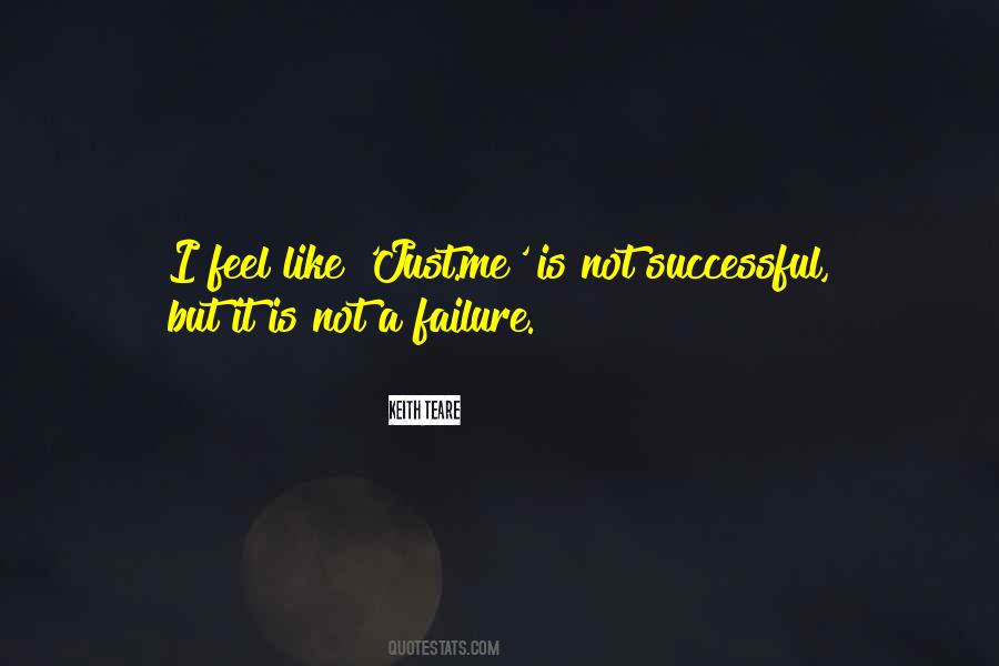 I Feel Like A Failure Quotes #835561