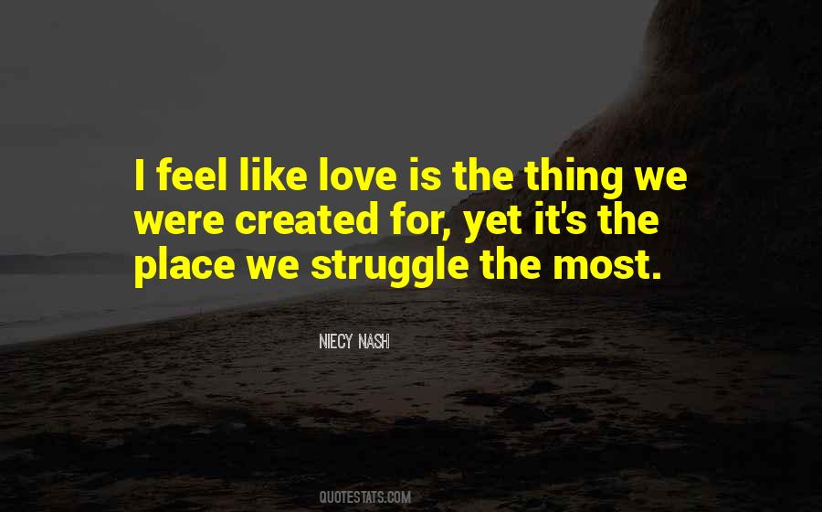 I Feel Like Love Quotes #404611
