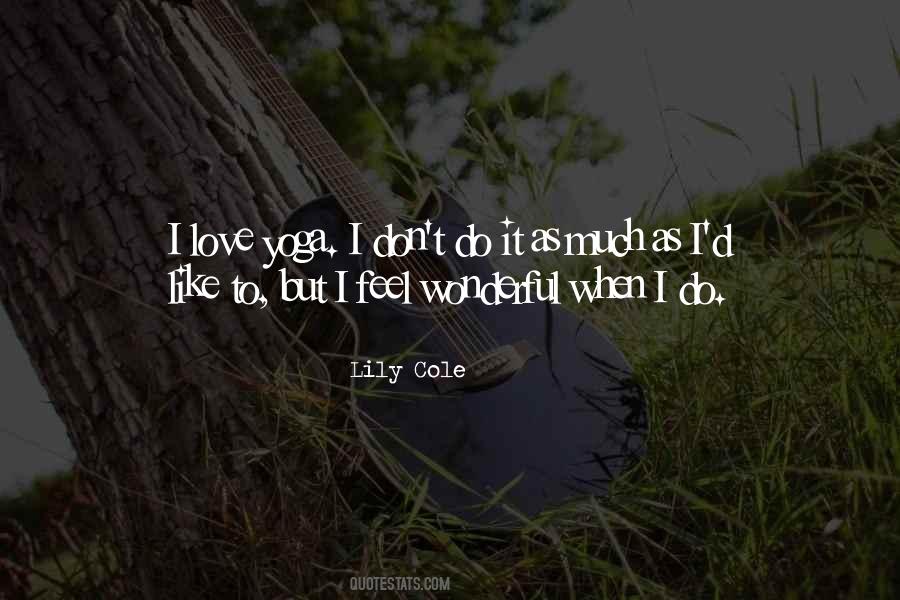 I Feel Like Love Quotes #83170