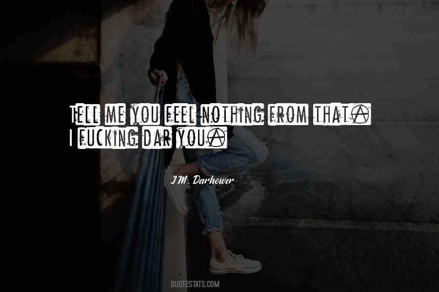 I Feel Nothing Quotes #17408