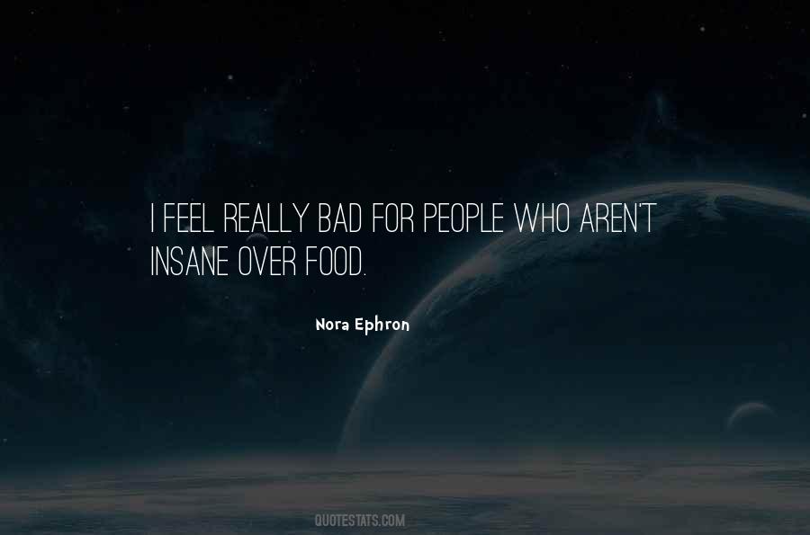 I Feel Really Bad Quotes #220386