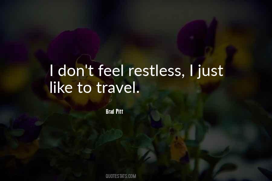 I Feel Restless Quotes #209467