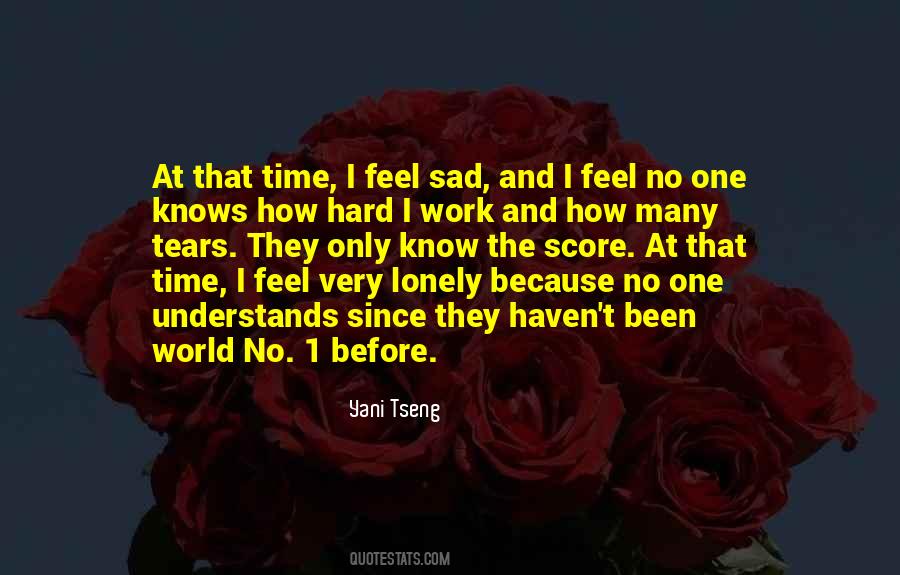 I Feel Sad Quotes #1163779