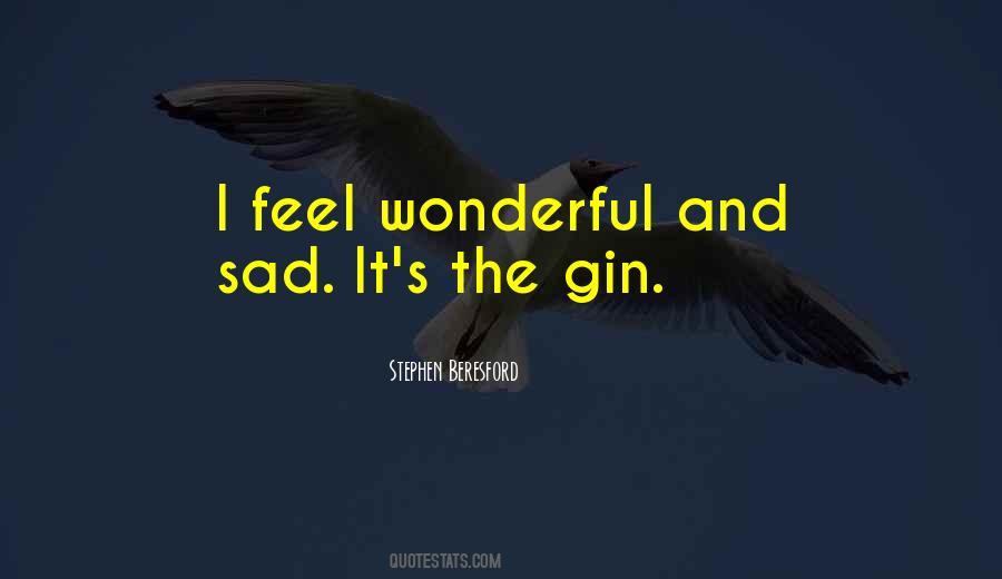 I Feel Sad Quotes #428861