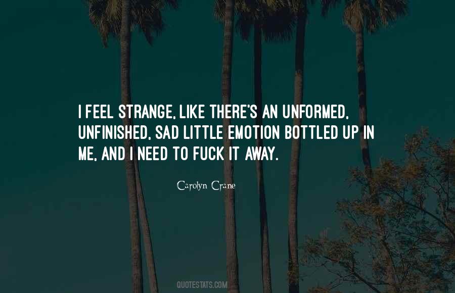 I Feel Sad Quotes #626412 I Feel Sad Quotes #626412