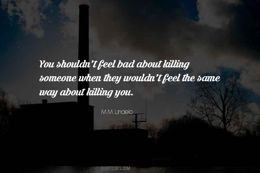 I Feel So Bad About Myself Quotes #85859