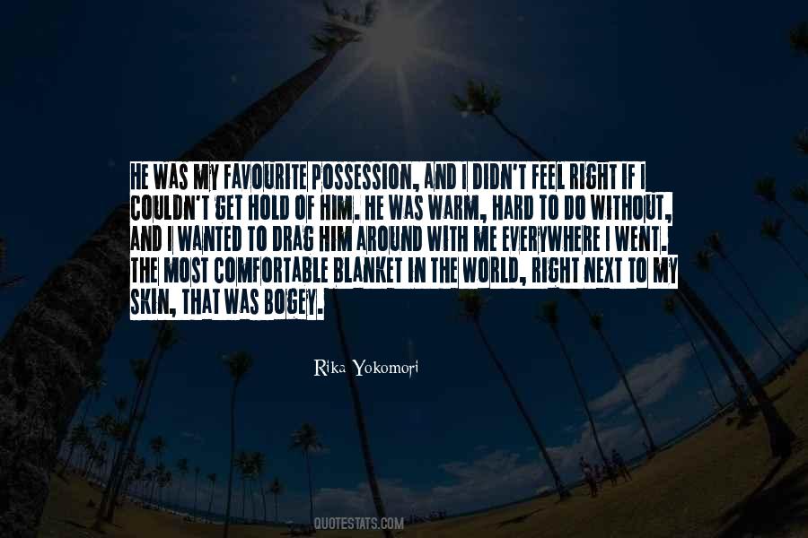 I Feel You Everywhere Quotes #516031
