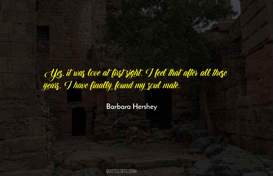 I Finally Found You Love Quotes #298818