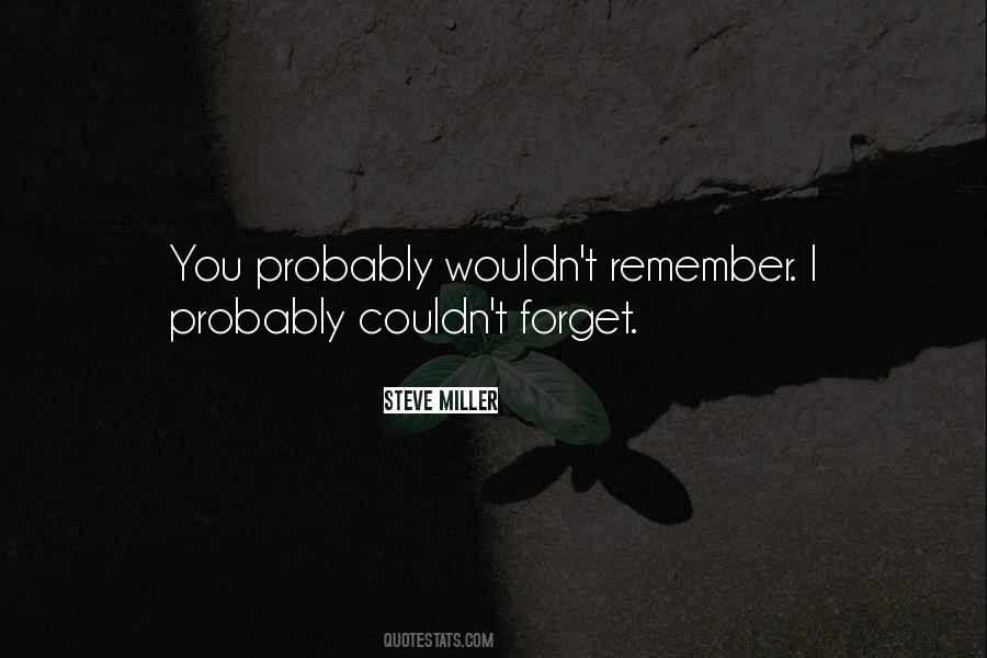 I Forget You Quotes #17207