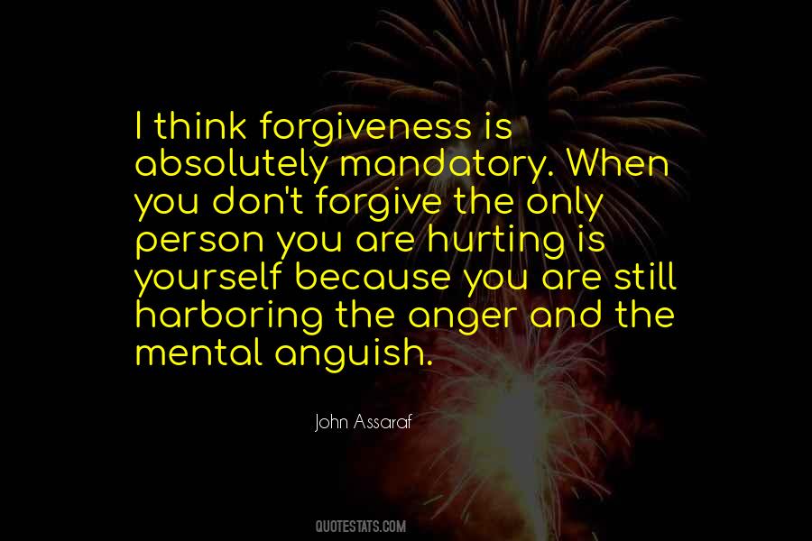 I Forgive Those Who Hurt Me Quotes #326233