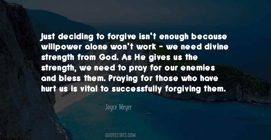 I Forgive Those Who Hurt Me Quotes #334370