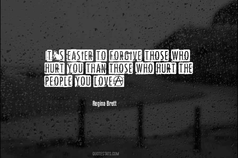 I Forgive Those Who Hurt Me Quotes #397670