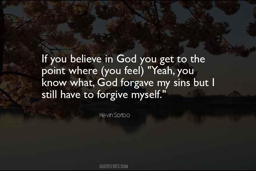 I Forgive You But Quotes #1001325