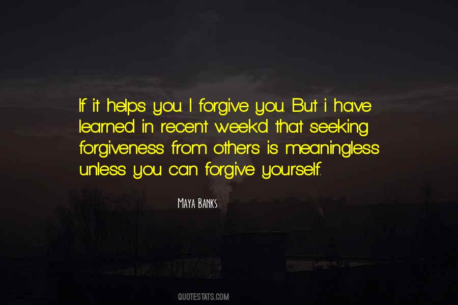 I Forgive You But Quotes #1295034