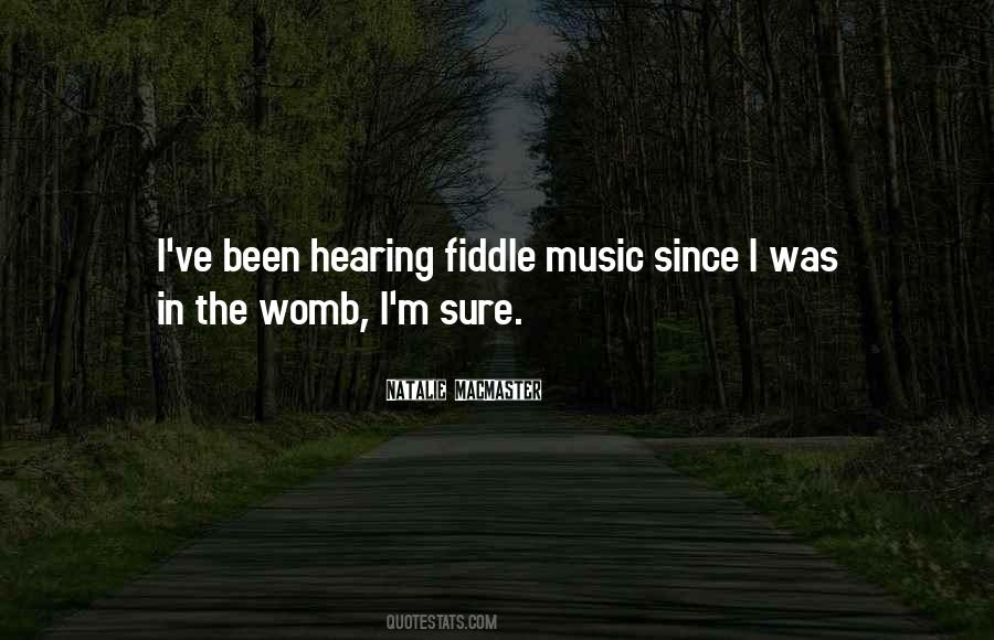 Quotes About Fiddle Music #786810