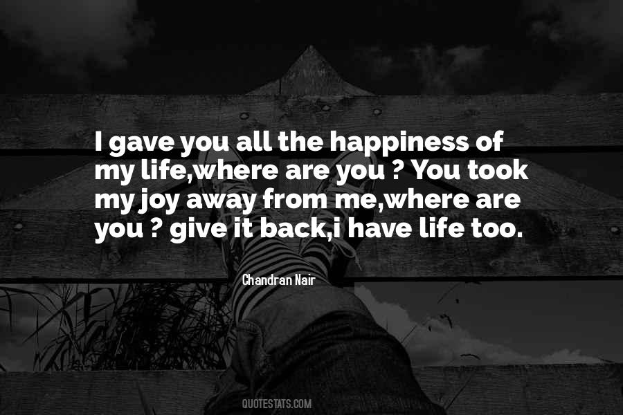 I Gave You Life Quotes #1633065