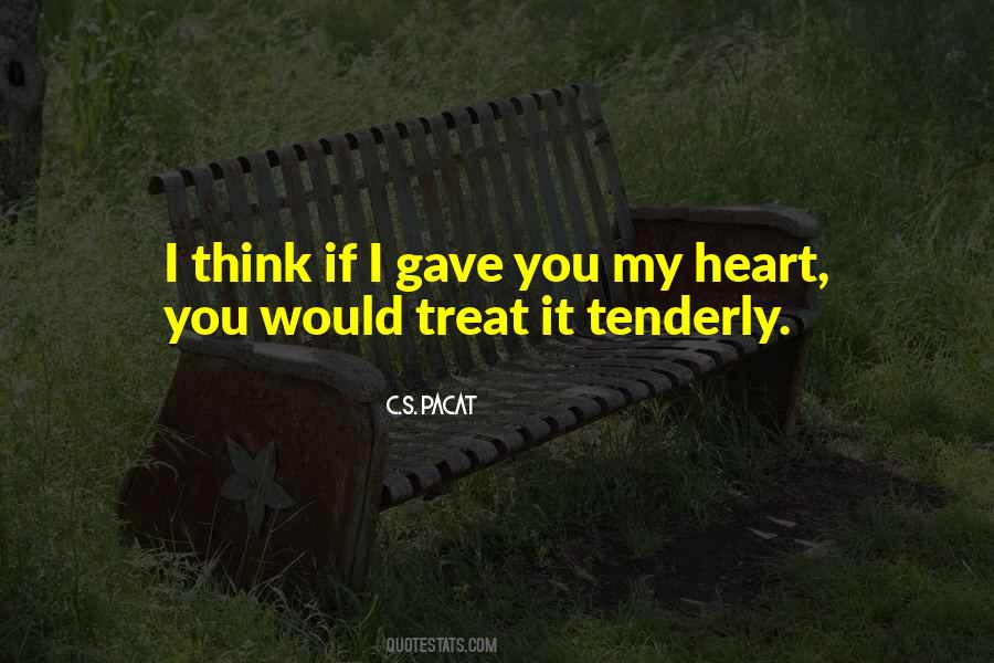 I Gave You My Heart But Quotes #238940