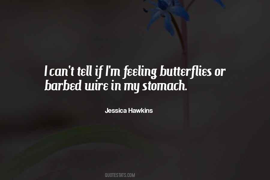 I Get Butterflies In My Stomach Quotes #936902