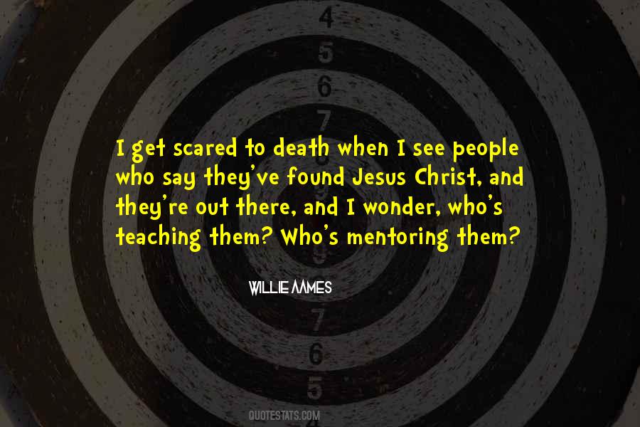 I Get Scared Quotes #1826890