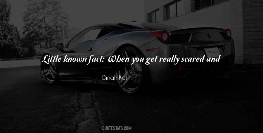 I Get Scared Quotes #428143