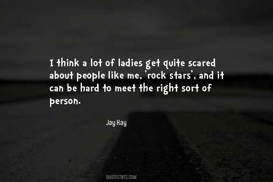 I Get Scared Quotes #520011