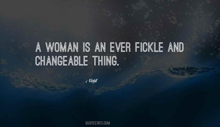 Quotes About Fickle Woman #1494079