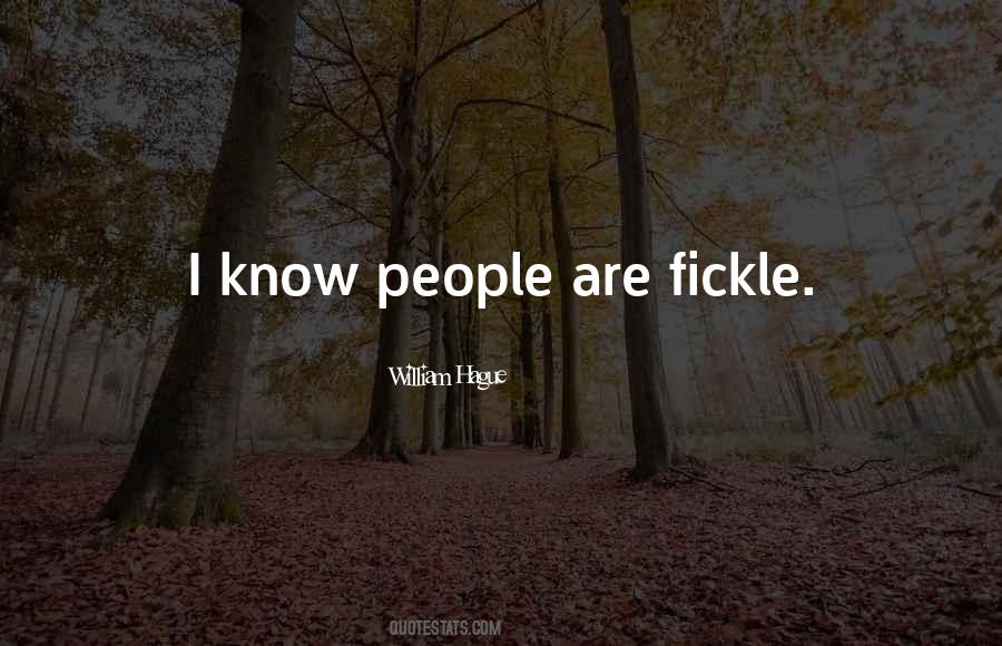 Quotes About Fickle People #307516