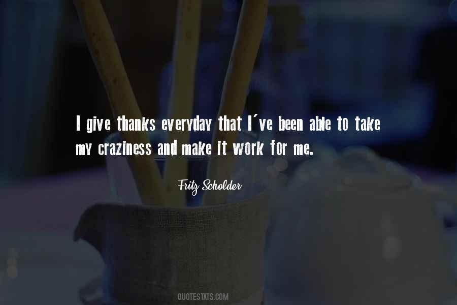 I Give Thanks Quotes #1672285