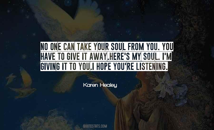 I Give You My Soul Quotes #1229593