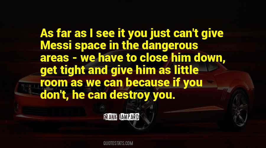 I Give You Space Quotes #517427