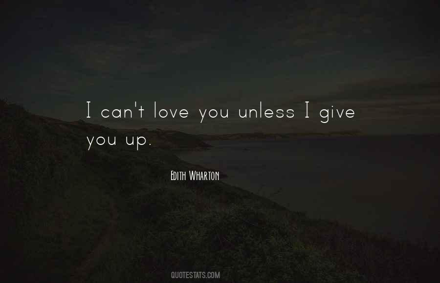 I Give You Up Quotes #688941