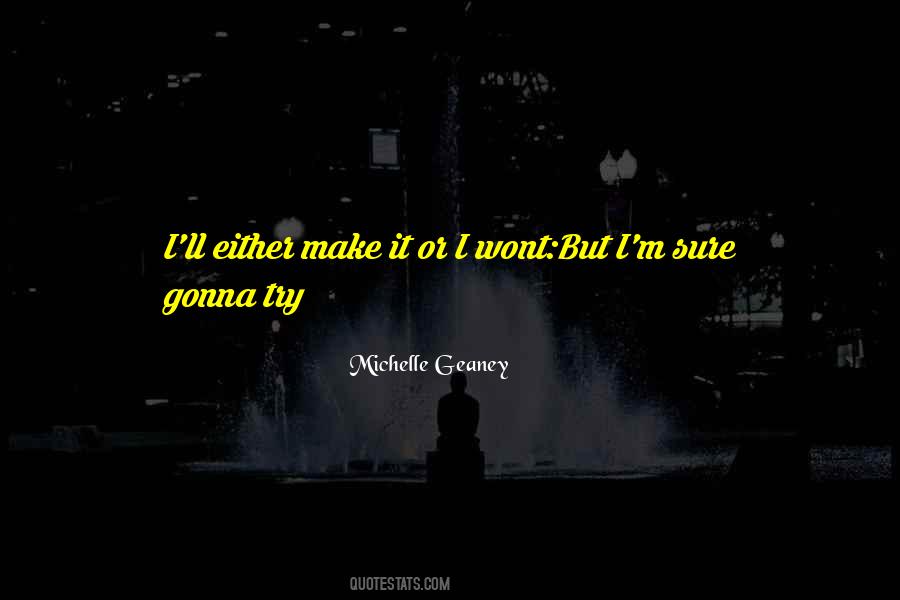 I Gonna Make It Quotes #47065
