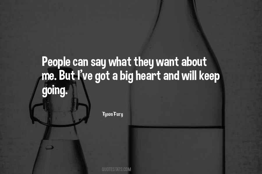 I Got A Big Heart Quotes #1095723