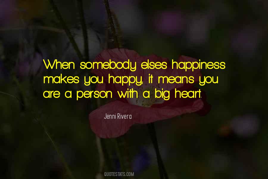 I Got A Big Heart Quotes #228126