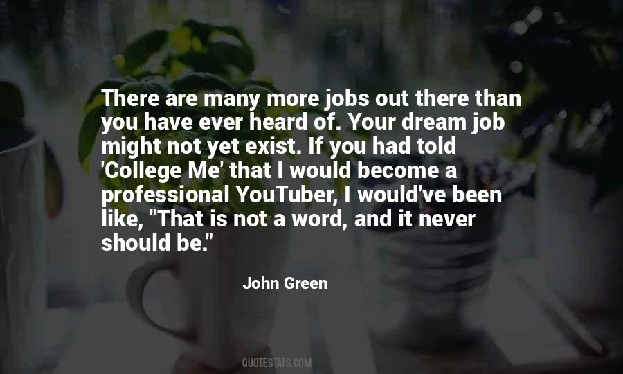 I Got My Dream Job Quotes #184512