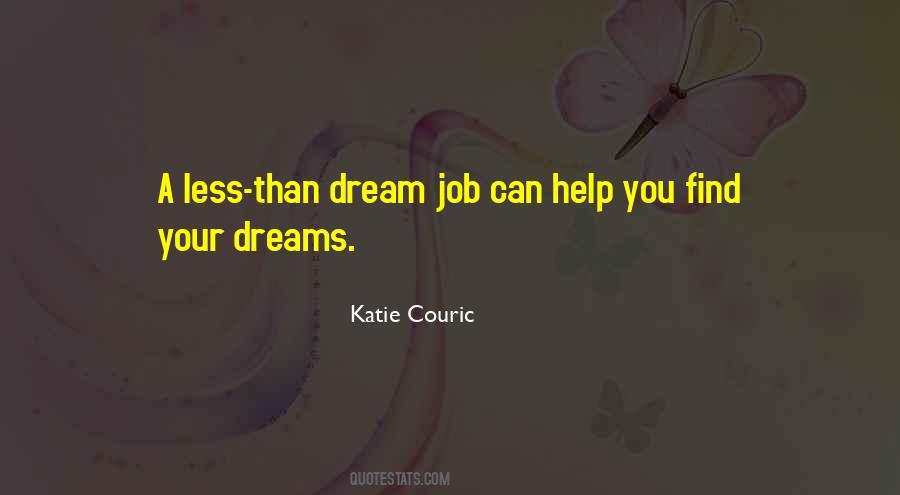 I Got My Dream Job Quotes #294991