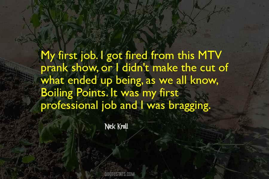 I Got My First Job Quotes #1072061