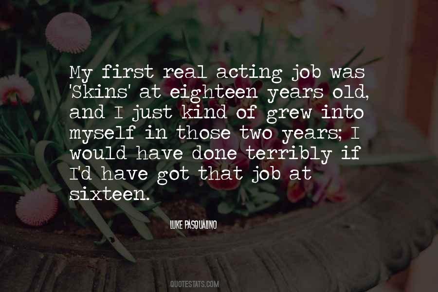 I Got My First Job Quotes #1496134