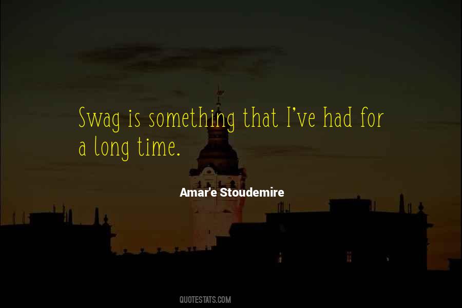 I Got So Much Swag Quotes #278164