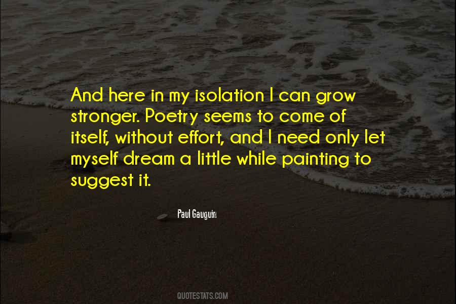 I Grow Stronger Quotes #558752