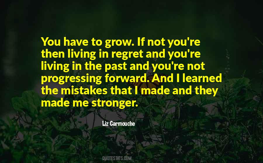 I Grow Stronger Quotes #892836