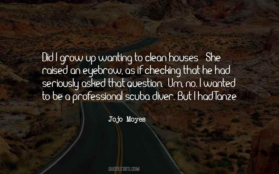 I Grow Up Quotes #1690615