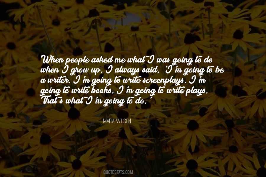 I Grow Up Quotes #24533