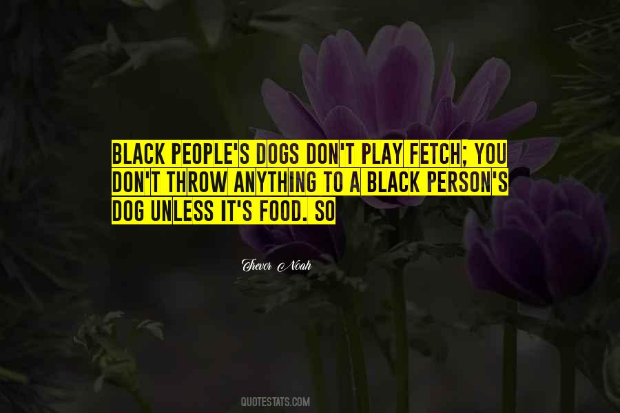 I Had A Black Dog Quotes #1298712