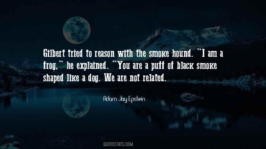 I Had A Black Dog Quotes #669887